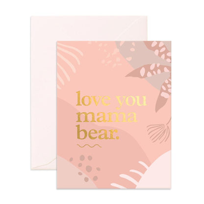 Fox & Fallow Card Love You Mama Bear